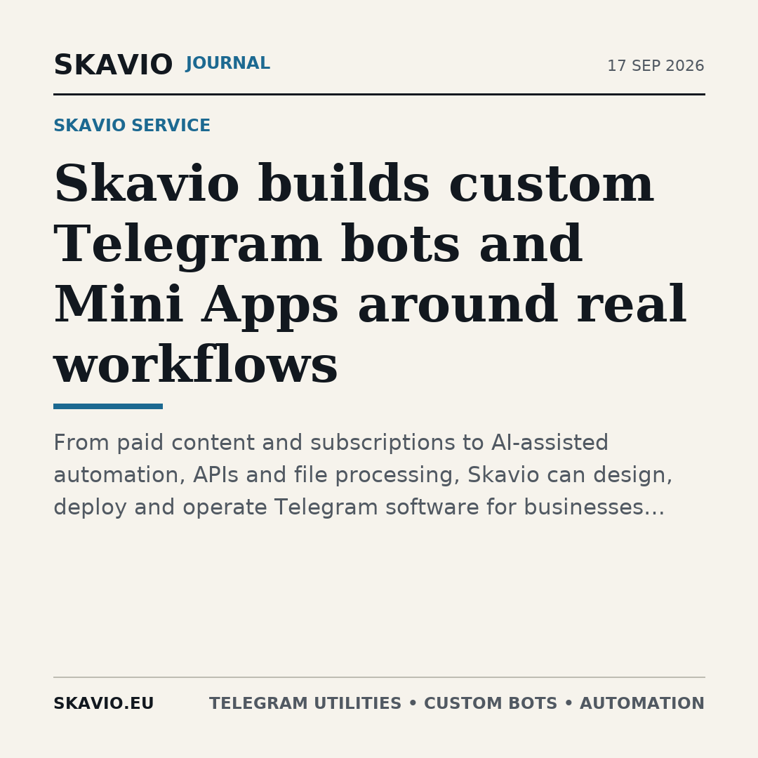 Skavio builds custom Telegram bots and Mini Apps around real workflows
