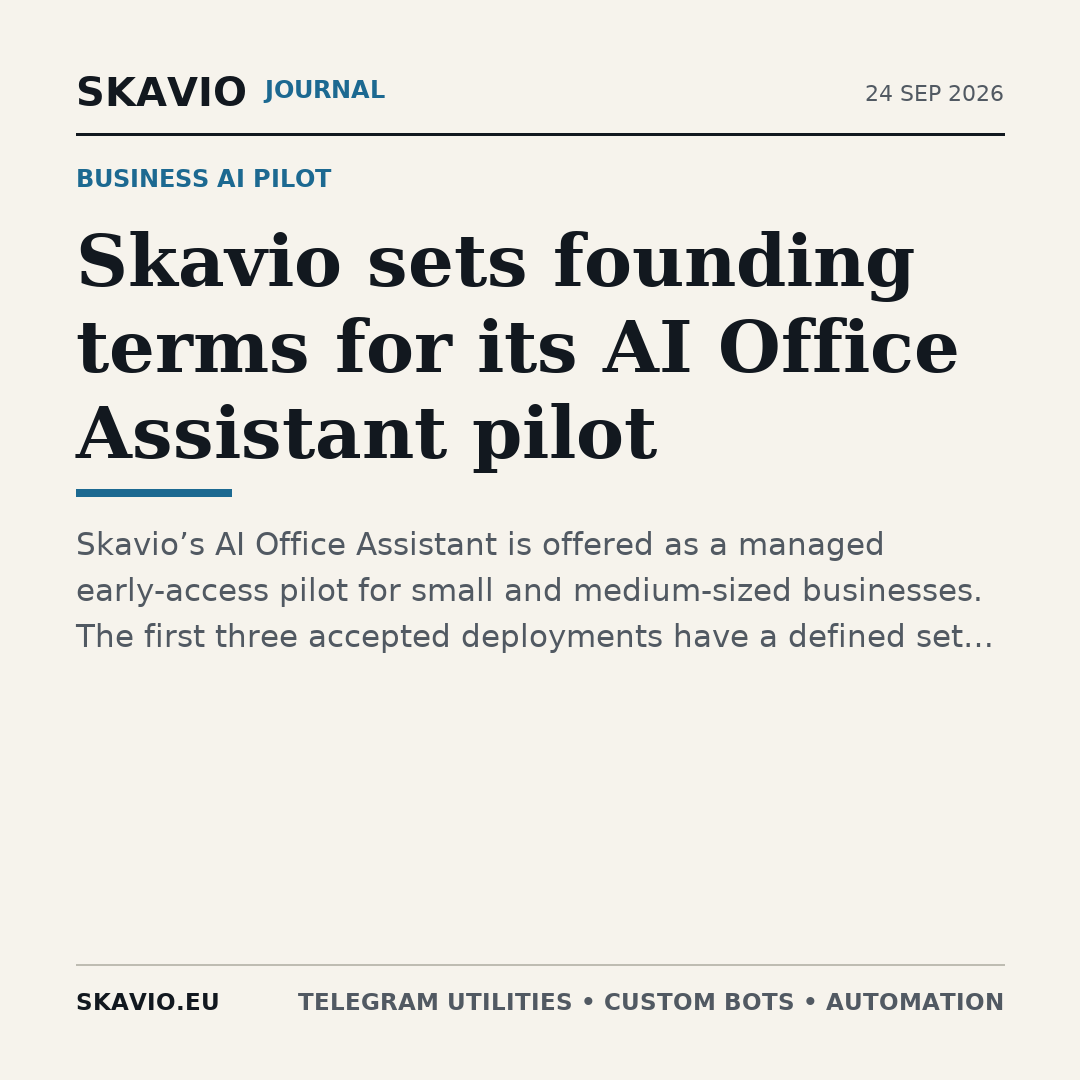 Skavio sets founding terms for its AI Office Assistant pilot